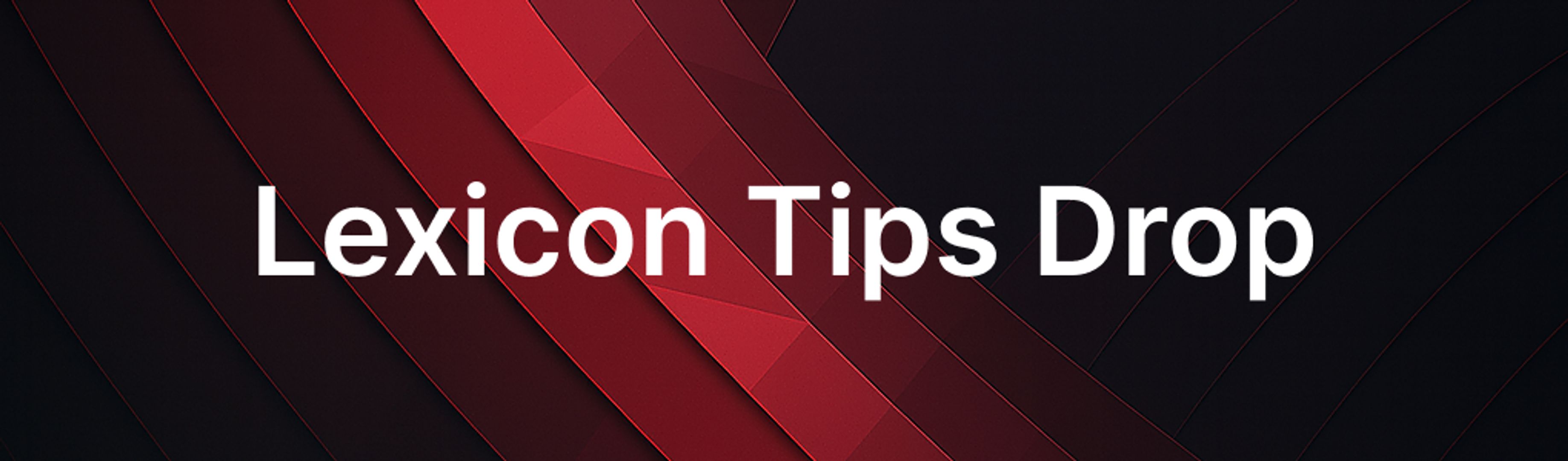 Lexicon Tips Drop - July 2026