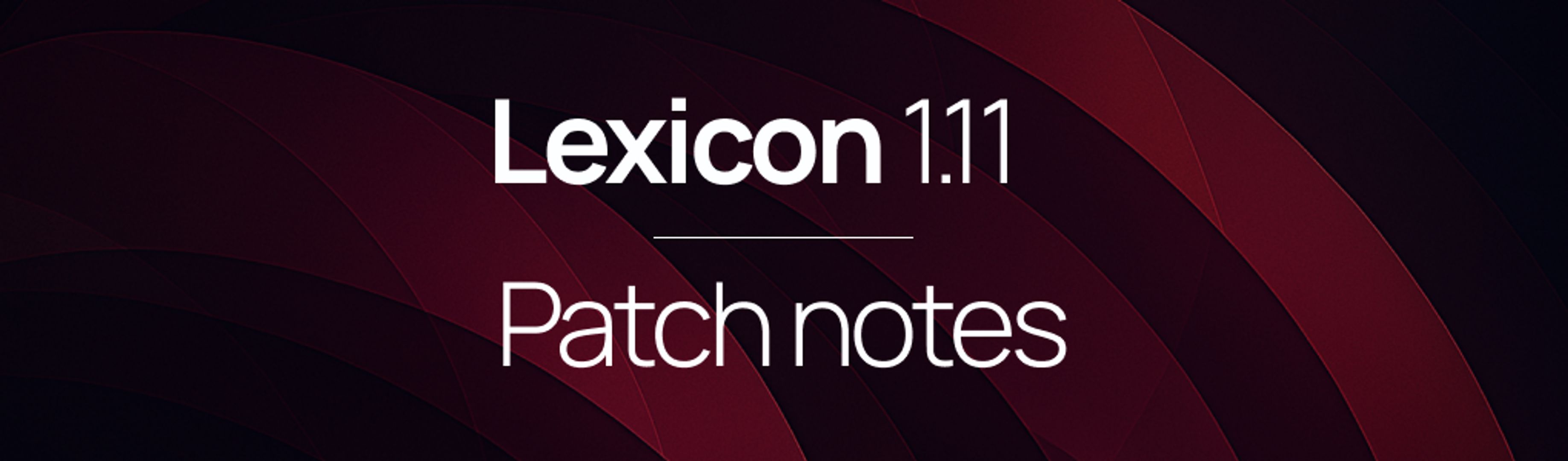 Lexicon 1.11 Highlights