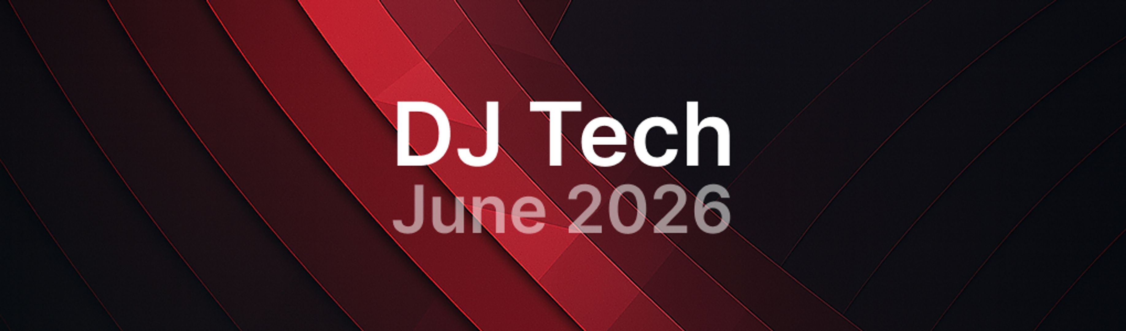 DJ Tech This Month — June 2026