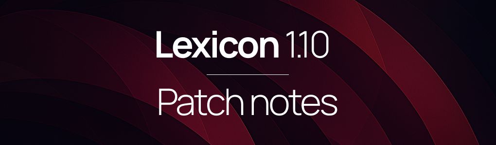 Lexicon 1.10 Highlights